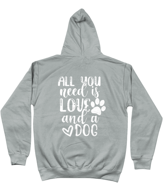 Hoodie hond All you need is love and a dog