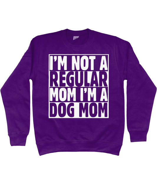 Trui hond met quote hond: I'm not a regular mom I'm a dog mom